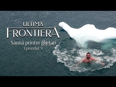 Ultima Frontieră - Episodul 9 „Saună printre ghețari„