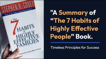 The 7 Habits of Highly Effective People Summary: Timeless Principles for Success