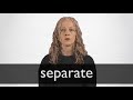 How to pronounce SEPARATE in British English