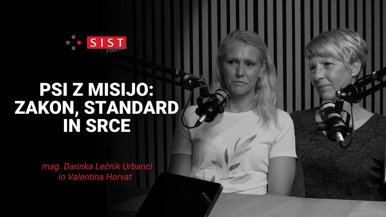 Psi z misijo: Zakon, standard in srce | mag. Darinka Lečnik Urbancl in Valentina Horvat | E009