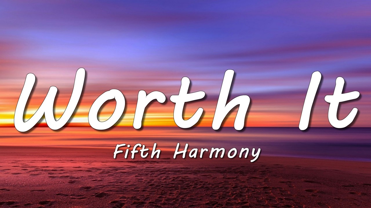Fifth Harmony - Worth It (Lyrics) ft. Kid Ink