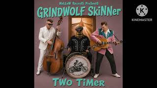 Two Timer - GRINDWOLF SkiNNer 