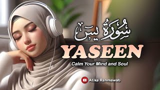 Beautiful recitation of Surah Yasin (Yaseen) سورة يس | Relaxing Soft Voice | Atika Rahmawati