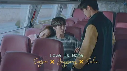 FMV • Seojun × Jugyeong × Suho • Love Is Gone • True Beauty • Korean mix