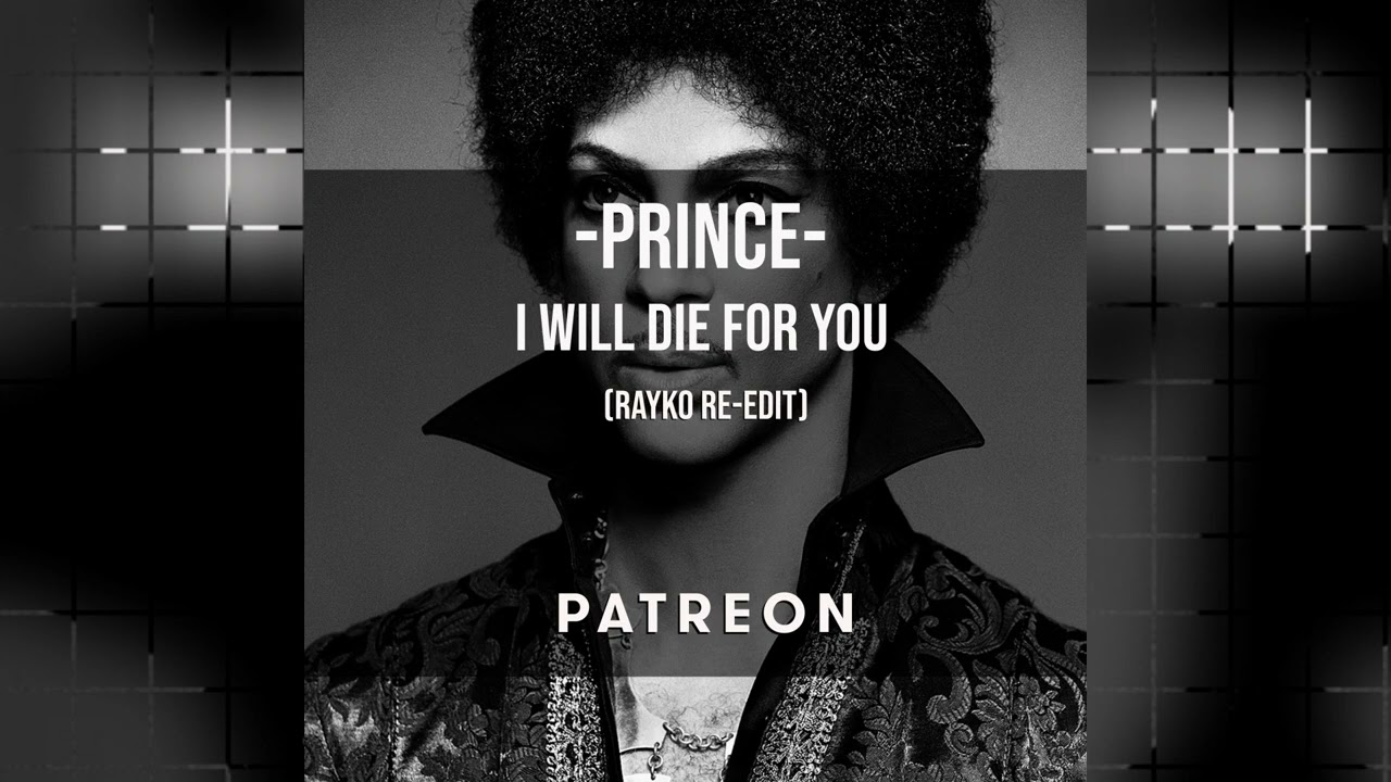 Prince - I Will Die For You (Rayko re-edit)