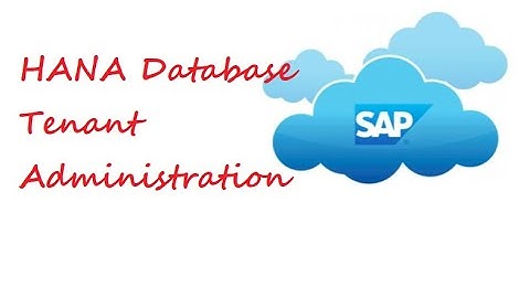 HANA Database Tenant Administration