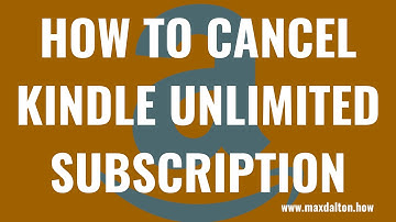 How to Cancel Kindle Unlimited Subscription