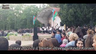 10 may. Zaqatala Heydər Əliyev parkında Konsert.