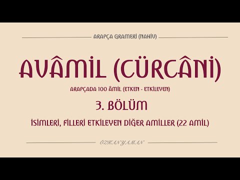 AVAMİL CÜRCANİ 3 (ARAPÇA GRAMER - 22 AMİL)