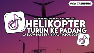 DJ HELIKOPTER TURUN KE PADANG X DANCE BRAZIL SLOW BASS FYP VIRAL TIKTOK 