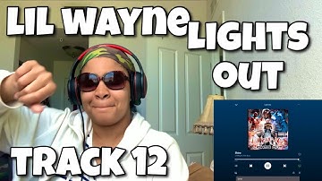LIL WAYNE “ LIGHTS OUT ALBUM REACTION “ SHINE “