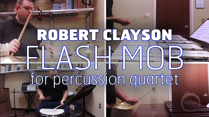Flash Mob (Robert Clayson) - Percussion Quartet