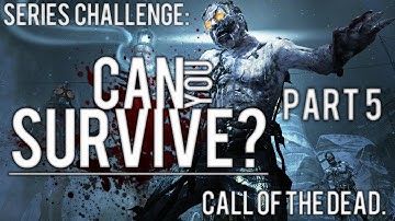 CoD Zombies: Can you Survive? - Call Of The Dead Challenge - Lighthouse Part 5!!!
