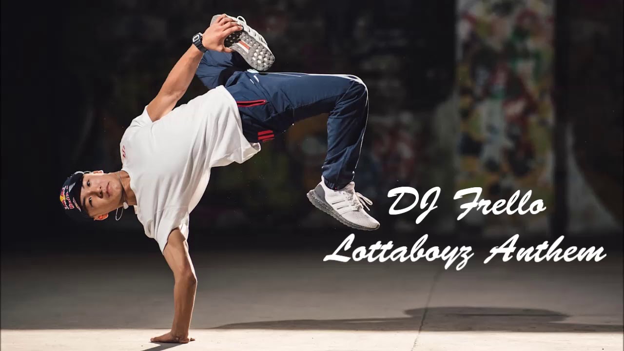 DJ Frello - Lottaboyz Anthem | DOPE BBOY MUSIC 2020