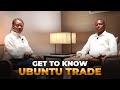 First Interview: Introducing Ubuntu Trade & Our Mission @ruphineharmon9809