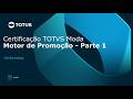 Certificação TOTVS Varejo Moda | 03.19.001.01 - Motor de Promoção P1 #TOTVS_Moda