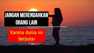 Jangan Meremehkan Orang Lain.Kata-Kata Bijak.
