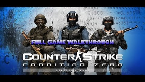 Counter-Strike: Condition Zero Deleted Scenes | Full Game Walkthrough