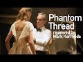 Phantom Thread reviewed by Mark Kermode