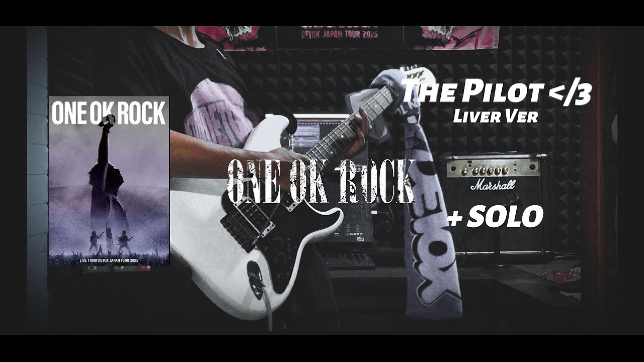 ONE OK ROCK The Pilot ᐸ/3 Live Ver ( +Solo ) Guitar Cover ( DETOX