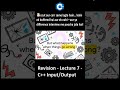 Revision - Lecture 7 - C++ Input Output | cin, cout, cerr &amp; clog | TVT101