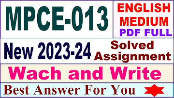 mpce 013 solved assignment 2023-24 in english / mpce 013 solved assignment 2024 / ignou mpce 013