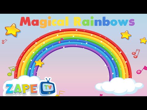Magical Rainbow Song Kids Song Nursery Rhymes Zape TV 