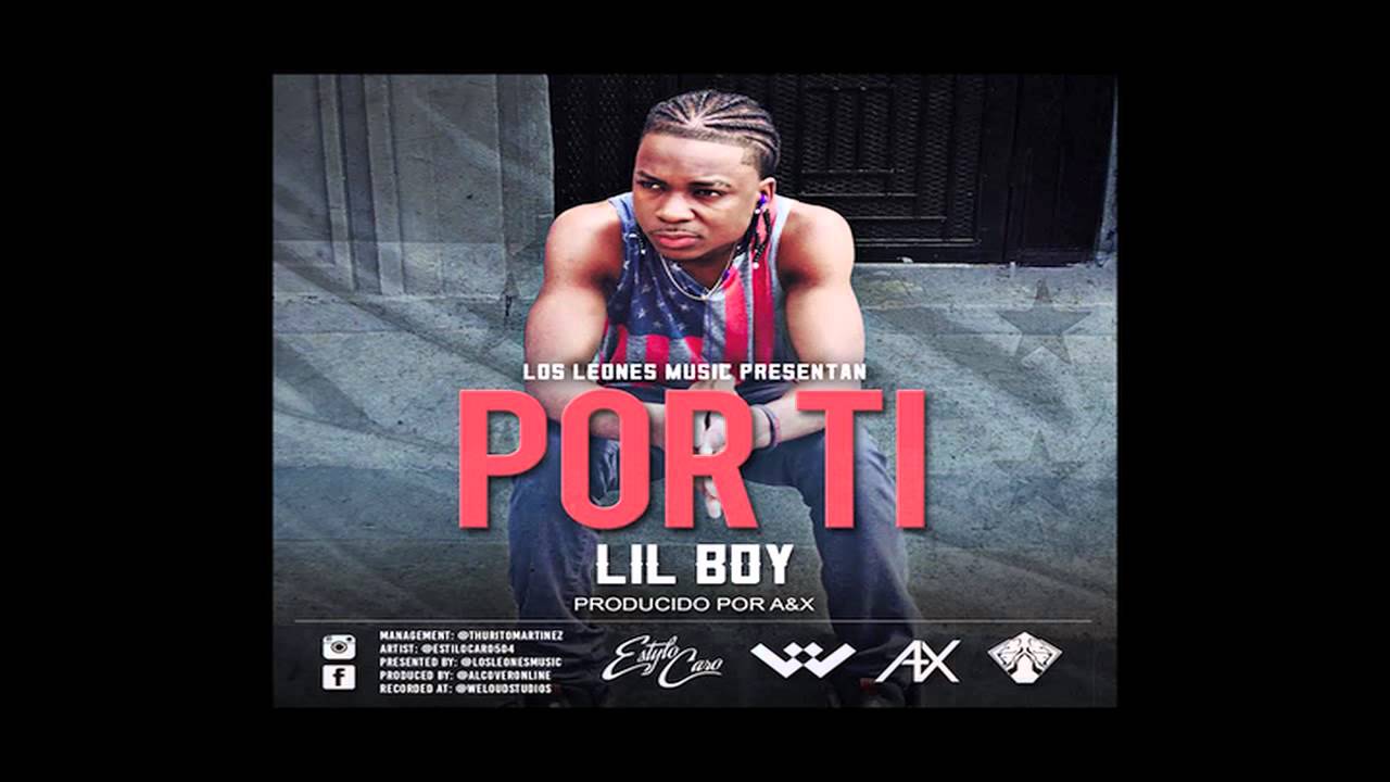 LIL BOY- Por Ti (Prod. By A&X) REGGEATON 2015 - YouTube
