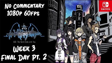 NEO: The World Ends with You - Walkthrough | Week 3, The Last Day Part 2 (No Commentary, 1080p60)