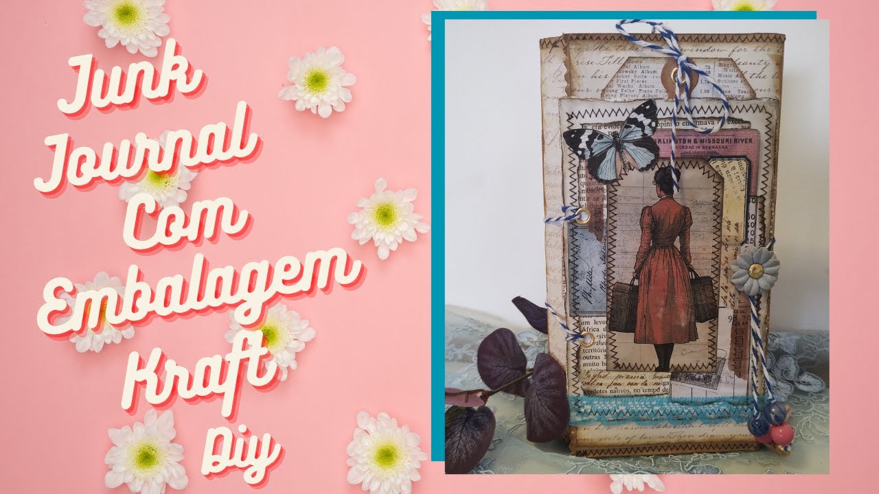 JUNK JOURNAL COM EMBALAGEM KRAFT #DIY