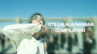BTS LALALA/NANANA COMPILATION (2013 - 2020)