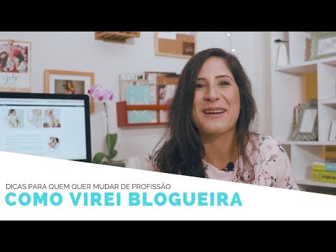 Como virei blogueira | Dicas pra quem quer mudar de profissão