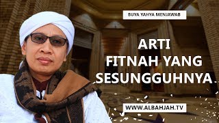 Arti Fitnah Yang Sesungguhnya | Buya Yahya Menjawab