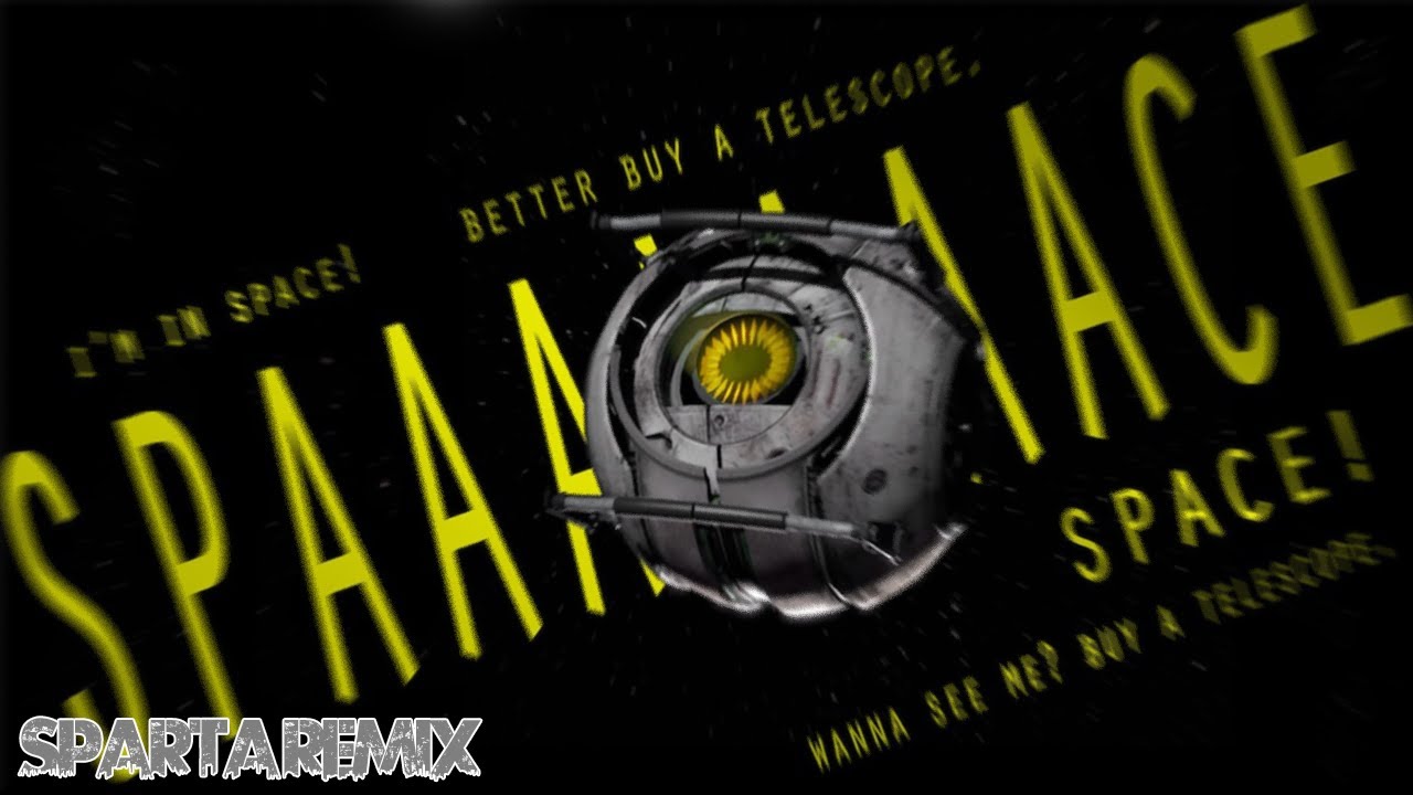 {Portal 2} Space Core has a Sparta Nemesis Mix