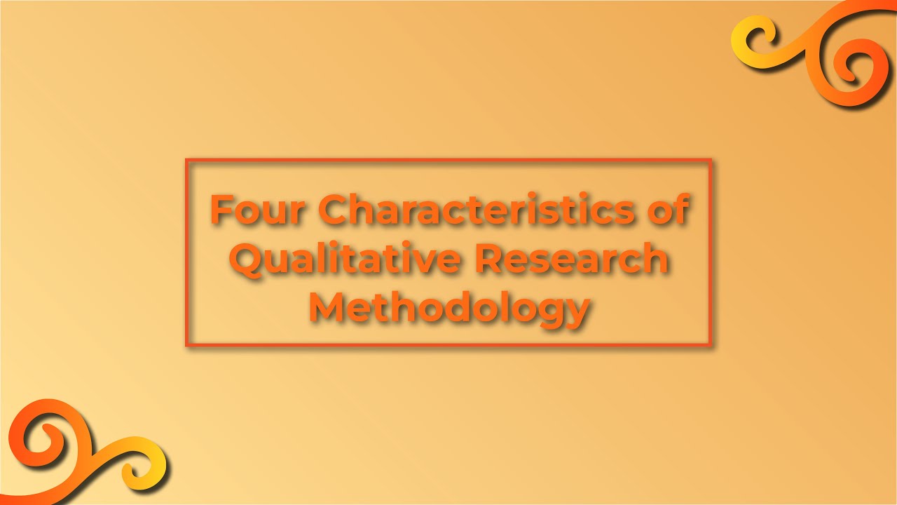 Four Characteristics of qualitative research YouTube
