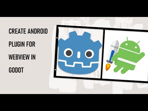 How to Create Android Plugin To Integrate WebView in Godot Game Engine ...
