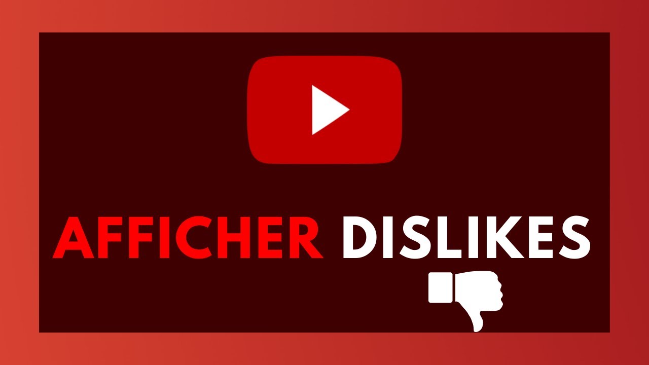 COMMENT AFFICHER LES DISLIKES SUR YOUTUBE ! (VOIR LES "J