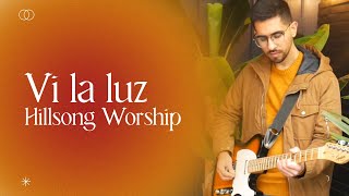 Vi la luz | Hillsong Worship (Cover)