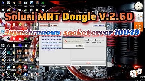 SOLUSI MRT DONGLE VERSI 2.60 ERROR ASYNCHRONOUS SOCKET ERROR 10049