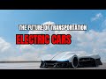 The future of transportation electric cars and beyond