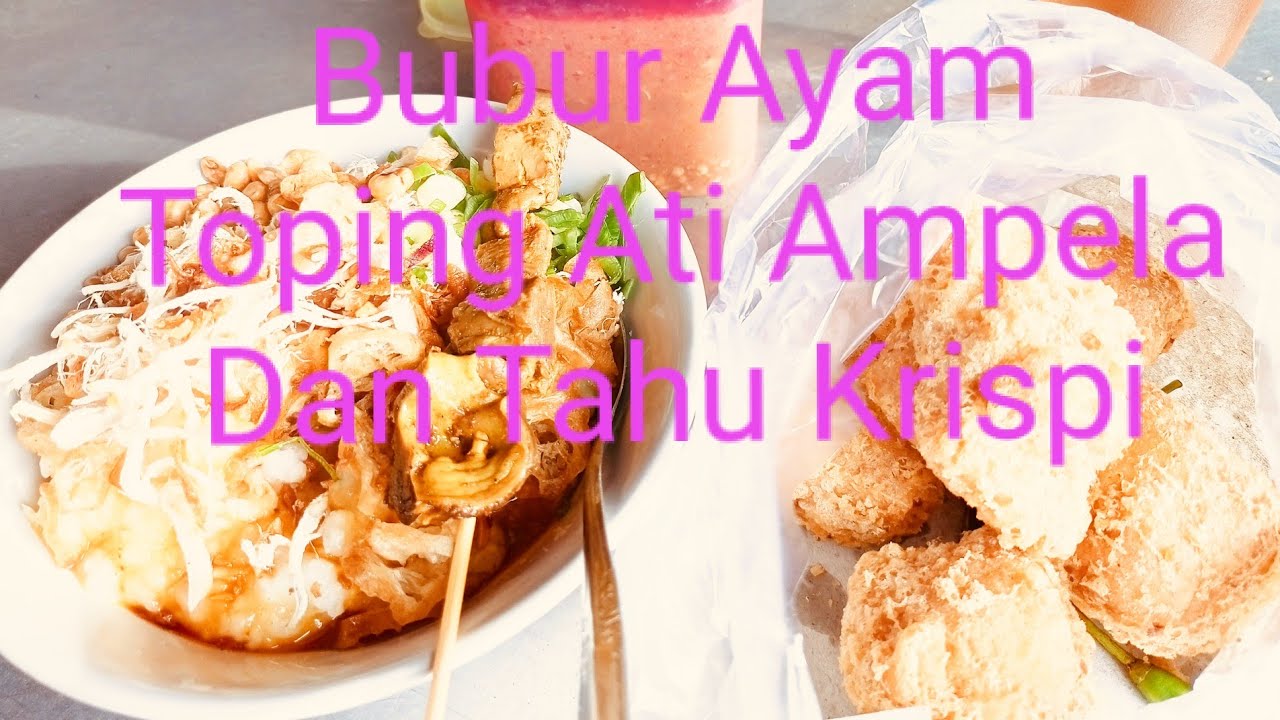 Bubur Ayam Toping Ati ampela Dan Tahu Krispi@Asmanu-6128
