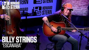 Billy Strings “Escanaba” Live on the Stern Show