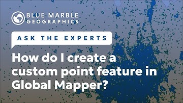 Ask The Experts: How do I create a custom point feature in Global Mapper?
