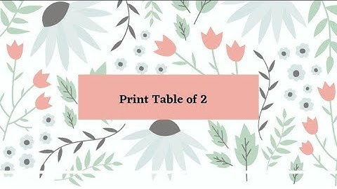 Simple C Program to Print Multiplication Table of 2.