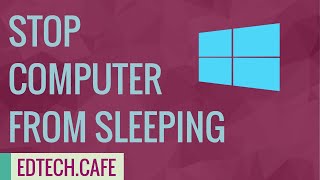 Stop Your Computer from Going to Sleep