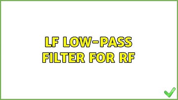 LF Low-pass filter for RF