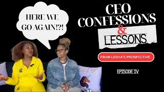 Ep. 4: Stop Erasing the Pain - Use It! | CEO Confessions & Lessons w/ Lesha
