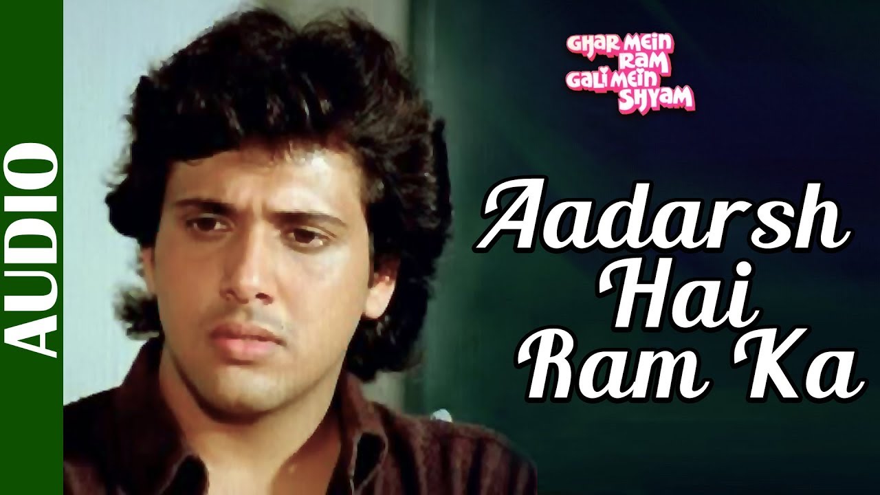 Aadarsh Hai Ram Ka Full Song Govinda Ghar Mein Ram Gali Mein aadarsh-hai-ram-ka-full-song-govinda-ghar-mein-ram-gali-mein