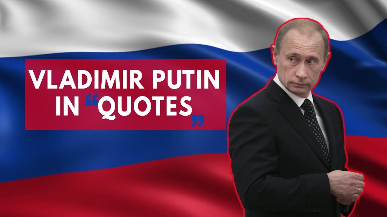 5 of Vladimir Putin's Oddest Quotes YouTube