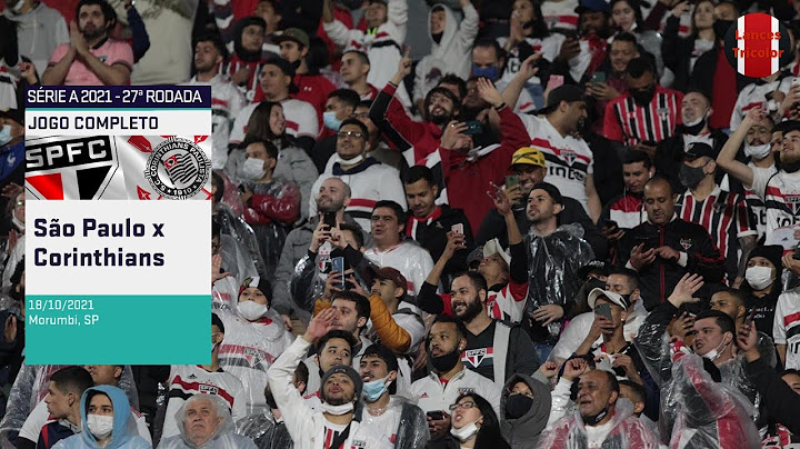Jogo Completo - São Paulo 1x0 Corinthians - 27ª Rodada Brasileirão 2021